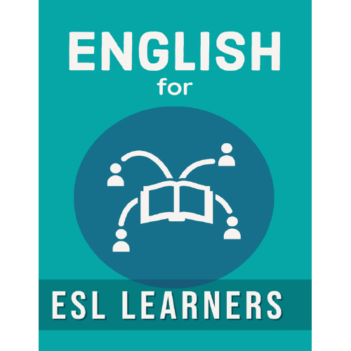 ENGLISH FOR ESL LEARNERS