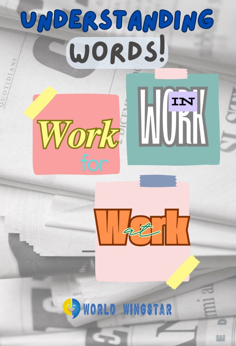 “Work In,” “Work At,” and “Work For” in English: この違い分かりますか?