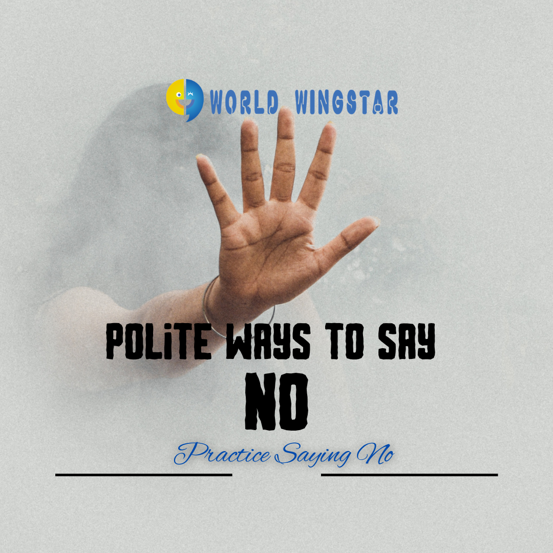 Polite Ways to Say No!