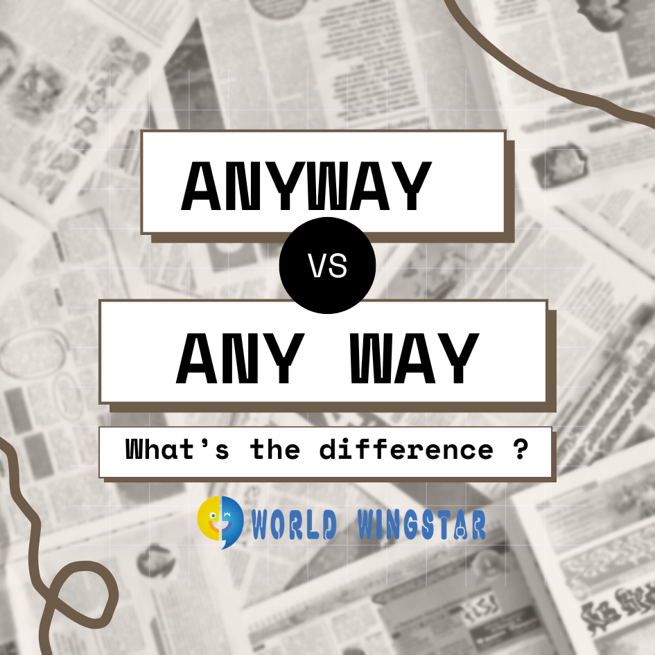 ✨ Anyway vs Any Way: What’s the Difference? ✨